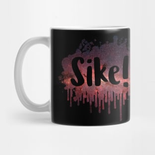 Sike! Funny 80's Design Mug